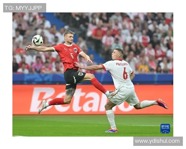 奥地利与波兰激情对决欢呼吧让我们共同见证精彩瞬间 奥地利与波兰激情对决欢呼吧让我们共同见证精彩瞬间