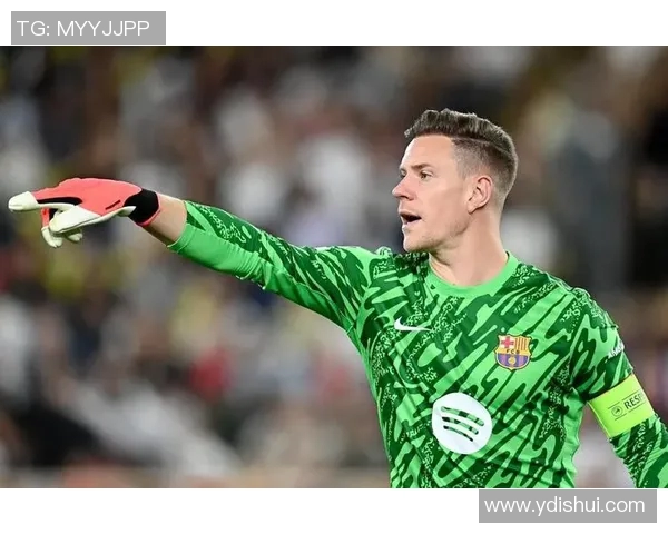 特尔施特根：从巴萨门神到世界顶级守门员的辉煌之路